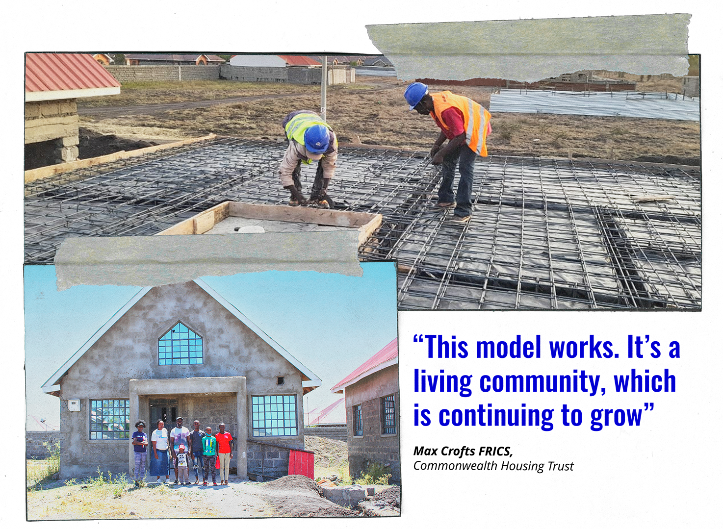 Image one shows two construction workers on house building site. Image two shows a family stood outside their completed house. Text reads “This model works. It’s a living community, which is continuing to grow” by Max Crofts